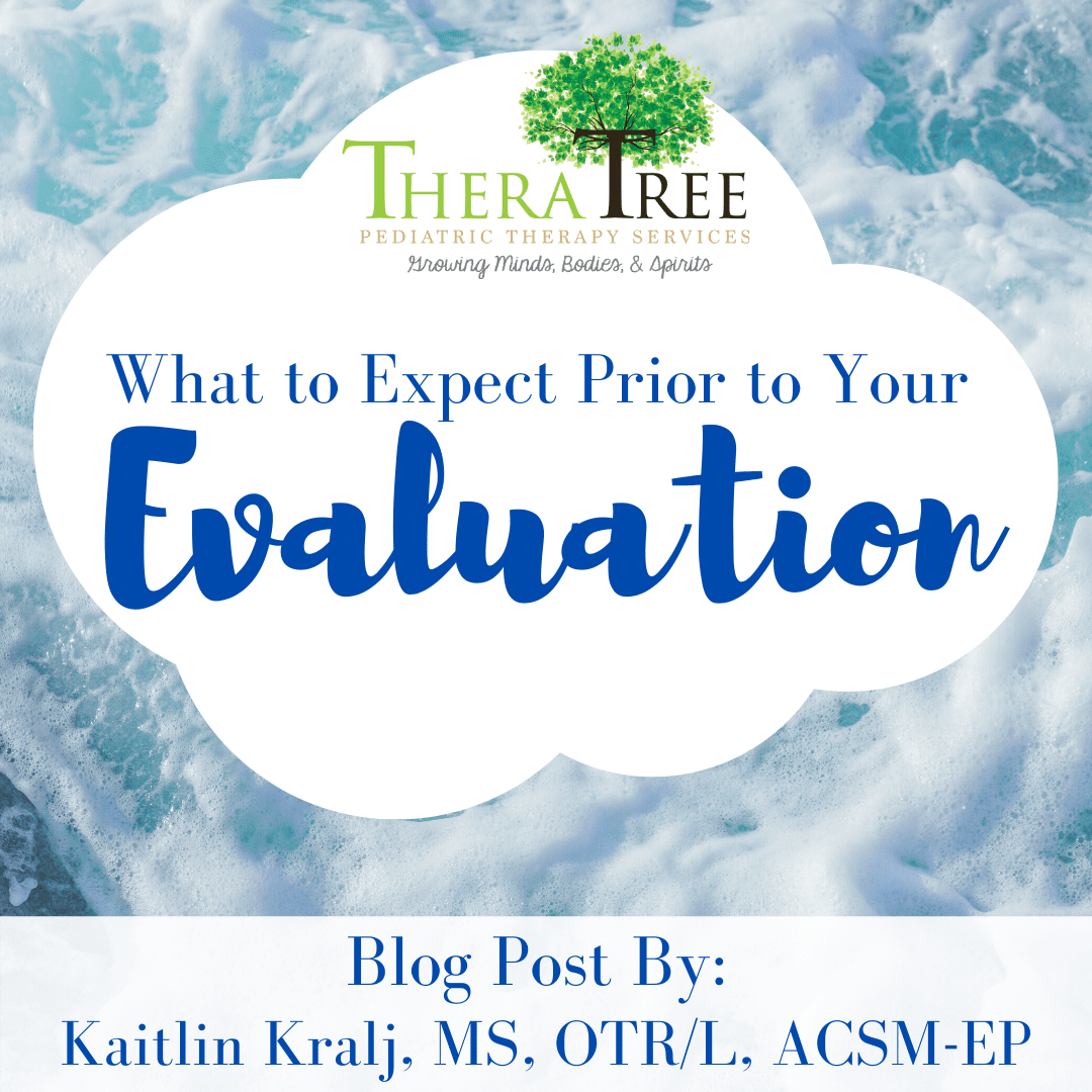 What to Expect Prior to Your Evaluation 
